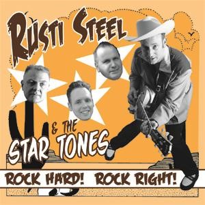 Steel ,Rusti & The Star Tones - Rock Hard ! Rock Right ! ( ep)